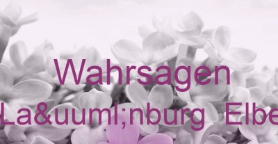 Wahrsagen Laünburg  Elbe | Top-Experten für Kartenlegen, Wahrsagen, Hellsehen, Zukunftsdeutung.
